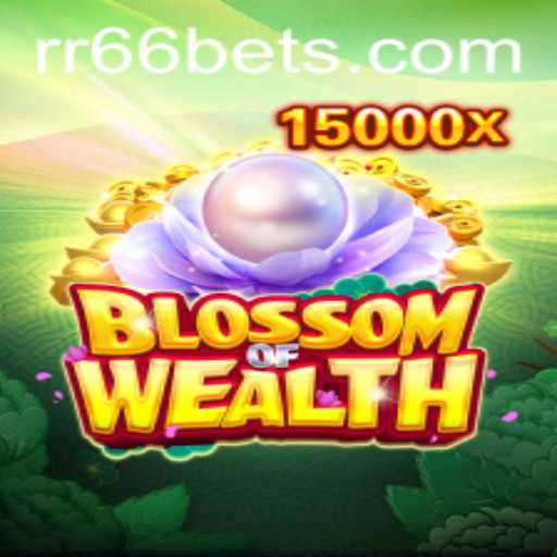 Unlocking the Magic of BlossomofWealth with RR66